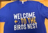 "Welcome to the Bird's Nest" Tee