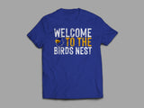 "Welcome to the Bird's Nest" Tee